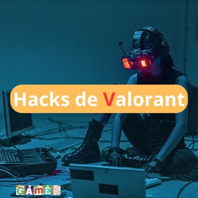 hacks de Valorant